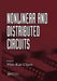 Nonlinear and Distributed Circuits by Wai-Kai Chen