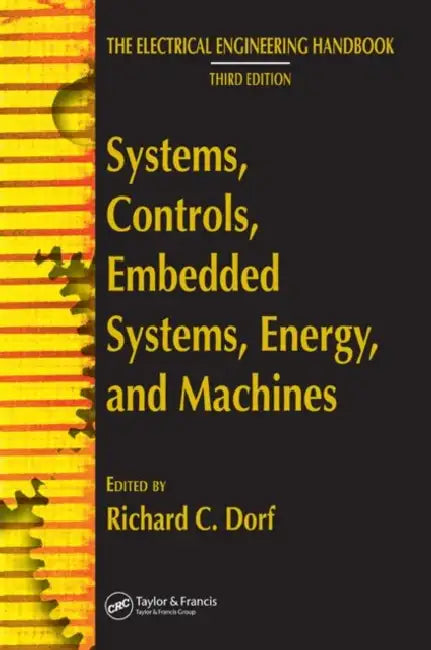 Systems, Controls, Embedded Systems, Energy, and Machines by Richard C. Dorf