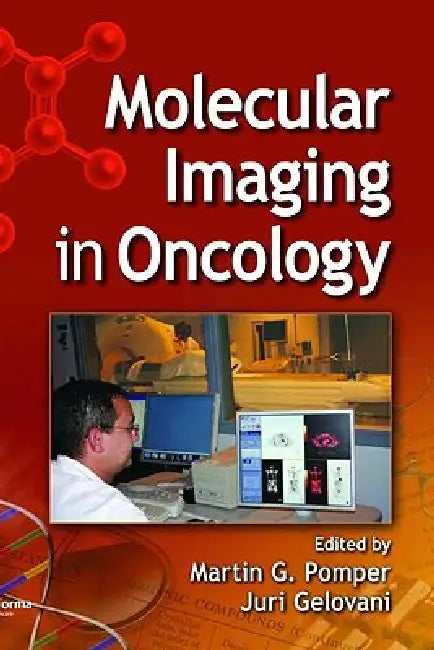 Molecular Imaging in Oncology by Martin G. Pomper
