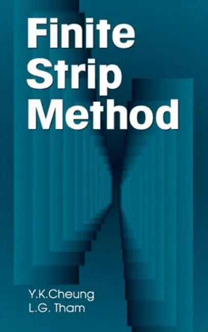 The Finite Strip Method by Y. K. Cheung, L. G. Tham