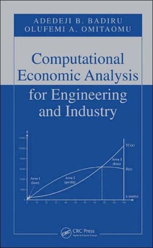 Computational Economic Analysis For Engineering And Industry by Olufemi A. Omitaomu