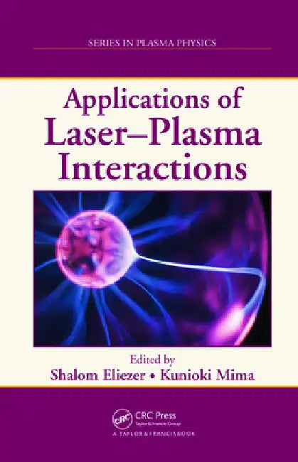 Applications of Laser-Plasma Interactions by Shalom Eliezer