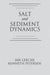 Salt and Sediment Dynamics by Ian Lerche, Kenneth Petersen