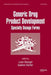 Generic Drug Product Development: Specialty Dosage Forms by Leon Shargel