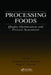 Processing Foods: Quality Optimization and Process Assessment by Fernanda A. R. Oliveira