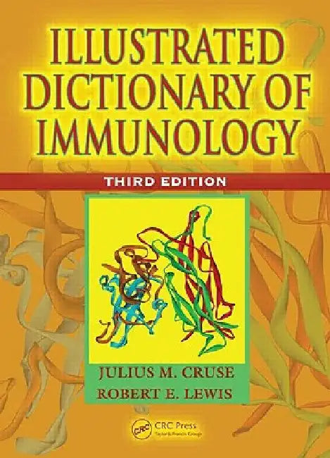 Illustrated Dictionary of Immunology by Julius M. Cruse