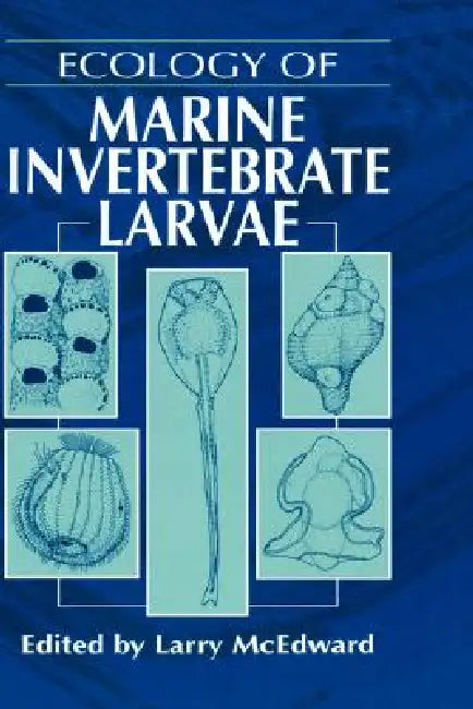 Ecology of Marine Invertebrate Larvae by Larry Mcedward