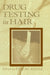 Drug Testing in Hair by Pascal Kintz