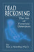 Dead Reckoning: The Art of Forensic Detection by Jon J. Nordby Ph. D.