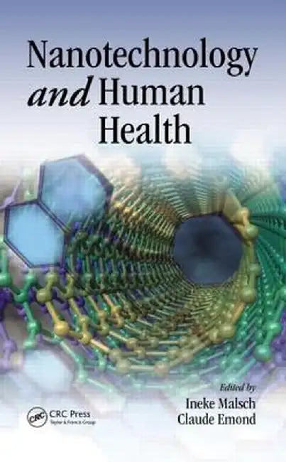 Nanotechnology and Human Health by Ineke Malsch