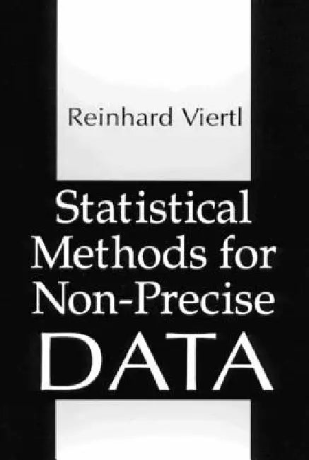 Statistical Methods for Non-Precise Data by Reinhard Viertl