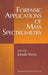 Forensic Applications of Mass Spectrometry by Jehuda Yinon