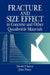 Fracture and Size Effect in Concrete and Other Quasibrittle Materials by Zdenek P. Bazant