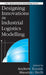Designing Innovations in Industrial Logistics Modelling by A. Kusiak, M. Bielli