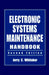 Electronic Systems Maintenance Handbook by Jerry C. Whitaker
