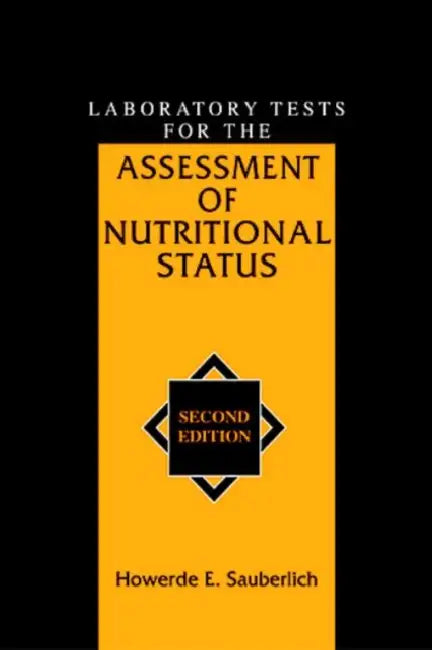 Laboratory Tests for the Assessment of Nutritional Status by Howerde E. Sauberlich