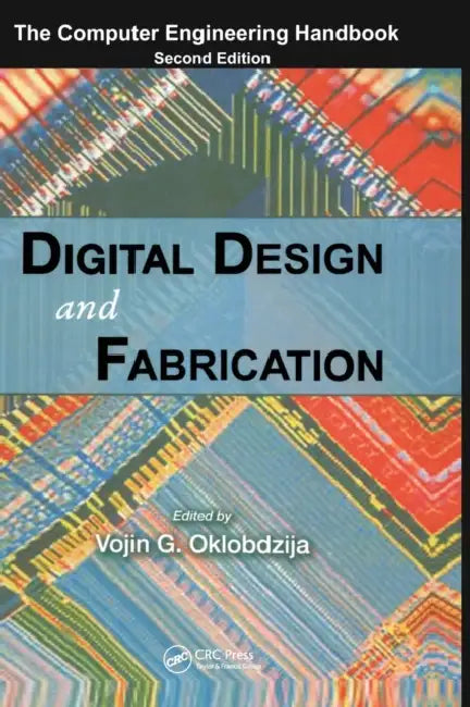 Digital Design and Fabrication by Vojin G. Oklobdzija
