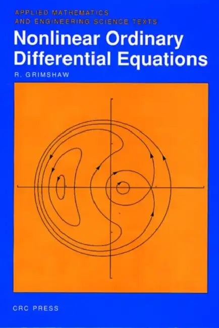 Nonlinear Ordinary Differential Equations by R. Grimshaw