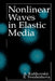 Nonlinear Waves in Elastic Media by A. G. Kulikovskii