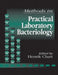 Methods in Practical Laboratory Bacteriology by Henrik Chart