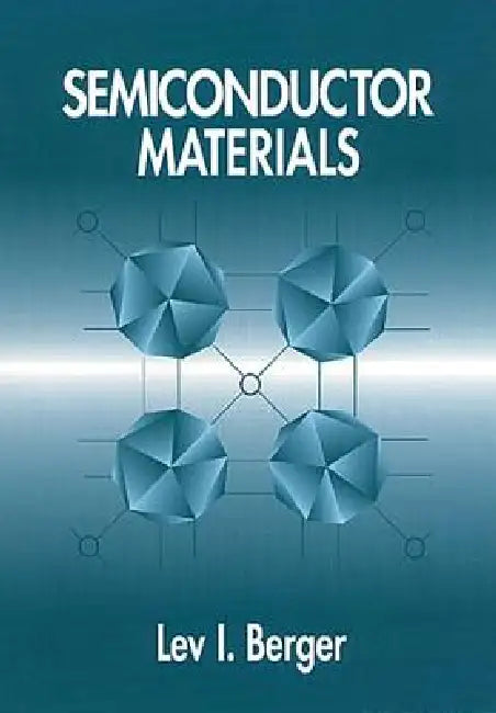Semiconductor Materials by Lev I. Berger