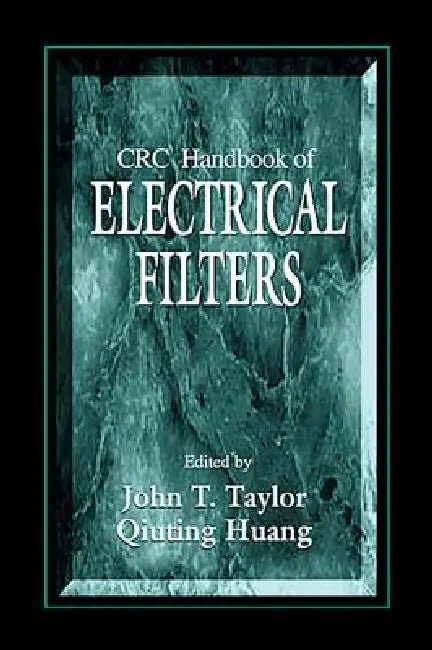 CRC Handbook of Electrical Filters by John Taylor