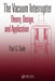 The Vacuum Interrupter: Theory, Design, and Application