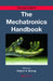The Mechatronics Handbook  by Robert H. Bishop