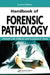 Handbook of Forensic Pathology by M. D. Vincent J. M. Dimaio