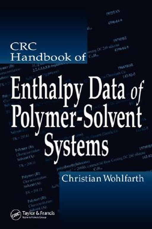 Crc Handbook Of Enthalpy Data Of Polymer-Solvent Systems by Christian Wohlfarth