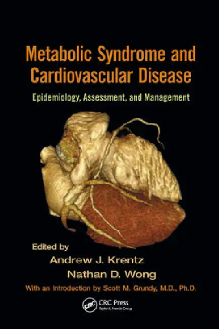 Metabolic Syndrome and Cardiovascular Disease: Epidemiology, Assessment, and Management by Andrew J. Krentz