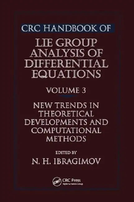 CRC Handbook of Lie Group Analysis of Differential Equations by Nail H. Ibragimov