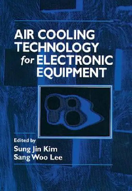 Air Cooling Technology for Electronic Equipment by Sung Jin Kim