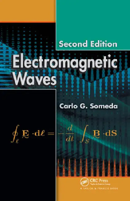 Electromagnetic Waves by Carlo G. Someda