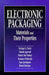 Electronic Packaging Materials and Their Properties by Michael Pecht