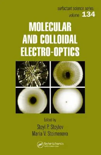 Molecular and Colloidal Electro-Optics by Stoyl P. Stoylov