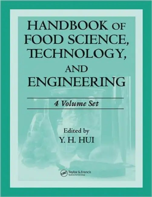 Handbook of Food Science, Technology, and Engineering -  by Hui Y. H.