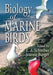 Biology of Marine Birds by E. A. Schreiber, Joanna Burger
