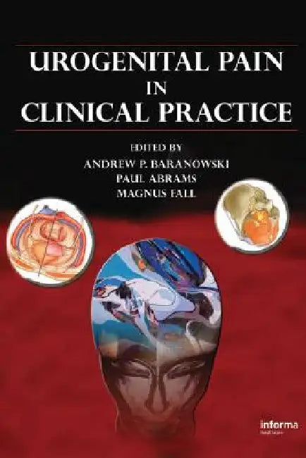 Urogenital Pain In Clinical Practice by Andrew P. Baranowski