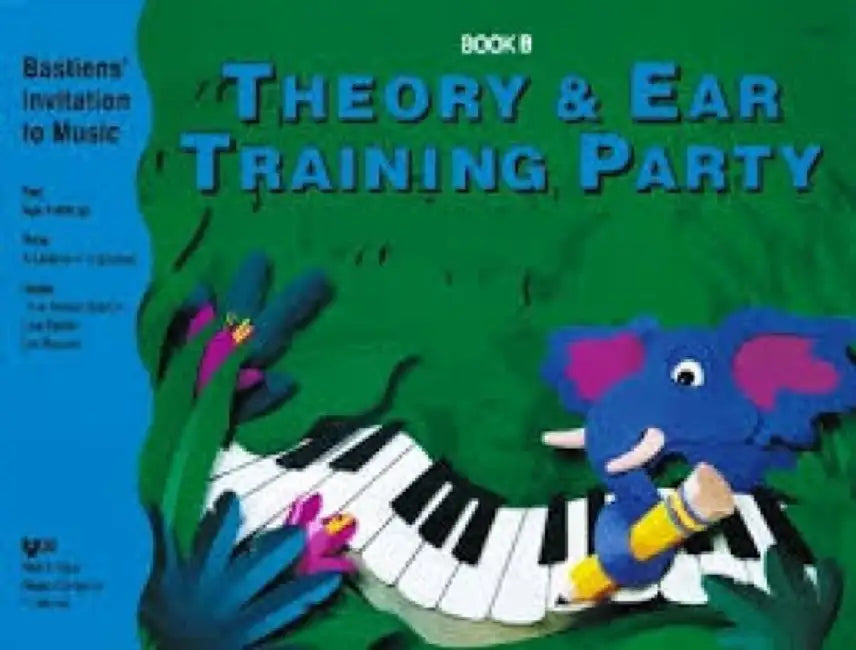 Theory & Ear Training Party Book B by Jane Bastien