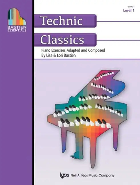 Bastien Essentials: Technic Classics, Level 1 by Lisa Bastien