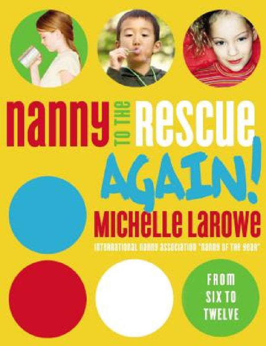 Nanny to the Rescue Again! by Michelle Larowe