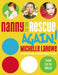 Nanny to the Rescue Again! by Michelle Larowe