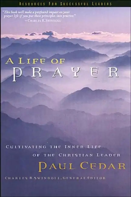 A Life of Prayer by Paul Cedar