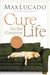 Cure for the Common Life by Max Lucado