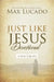 Just Like Jesus Devotional: A Thirty-Day Walk with the Savior by Max Lucado