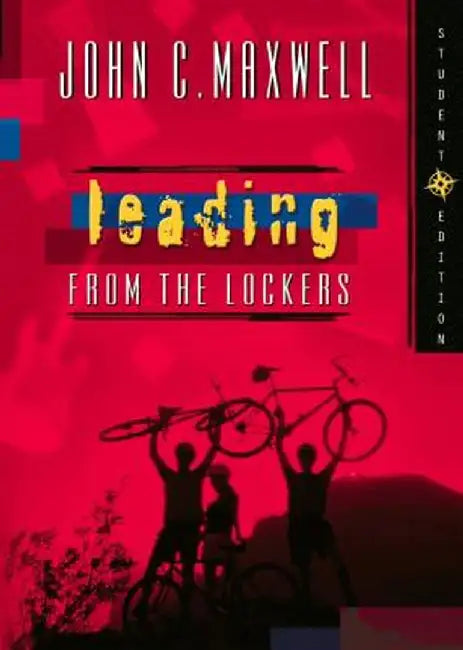 Leading from the Lockers by John C. Maxwell