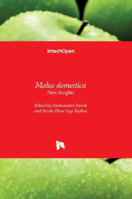 Malus domestica - New Insights: New Insights by Nesibe Ebru Kafkas