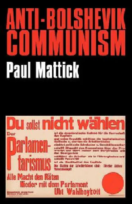 Anti-Bolshevik Communism by Paul Mattick