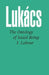 Ontology of Social Being Vol. 3: Labour by Georg Lukacs